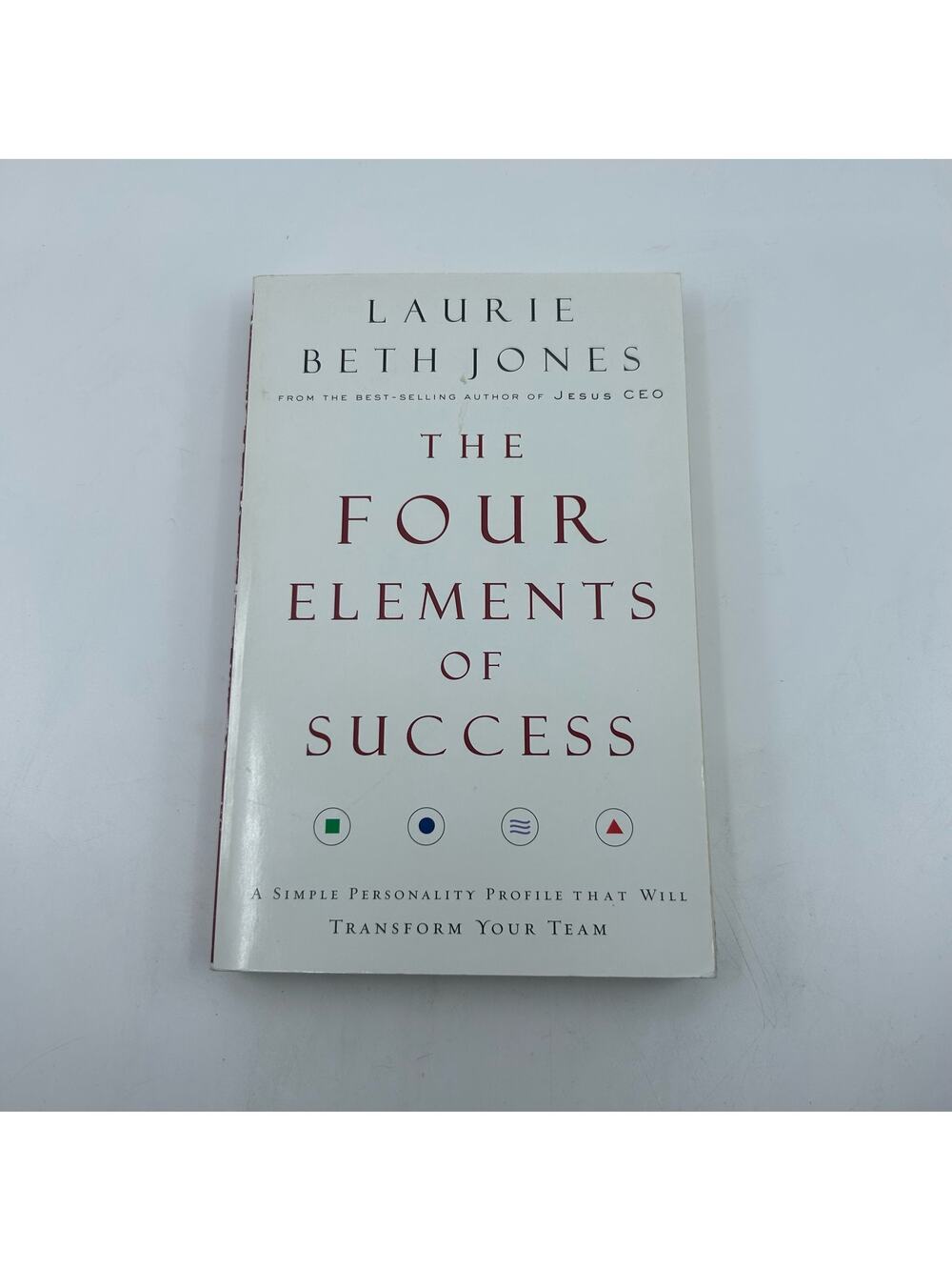 The Four Elements of Success: A Simple Personality Profile that will Transform